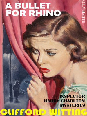 cover image of A Bullet for Rhino. Inspector Harry Charlton Mysteries. Illustrated